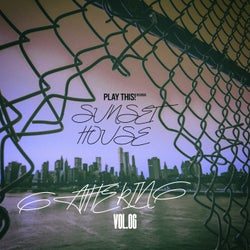 Sunset House Gathering, Vol.06