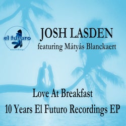 Love at Breakfast - 10 Years El Futuro Recordings EP