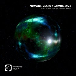 Nomads Music Yearmix 2023 - Mixed by Beatsole & Eugenio Tokarev