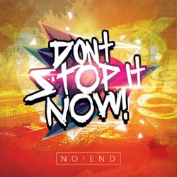 Don't Stop It Now