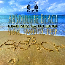 AbSoulute Beach 78 - slow smooth deep