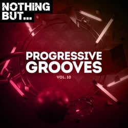 Nothing But... Progressive Grooves, Vol. 10