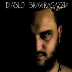 BRAVI RAGAZZI - Deluxe