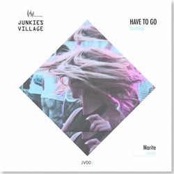 Have To Go (Marite Remix)