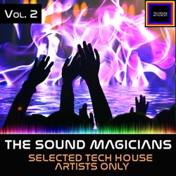 The Sound Magicians, Vol. 2 - Selected Tech House Artists Only
