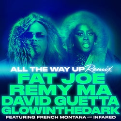 All The Way Up (Remix) (feat. French Montana & Infared) - Single