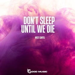 Don't sleep until we die