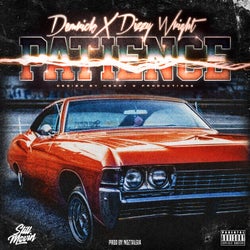 Patience (feat. Dizzy Wright)