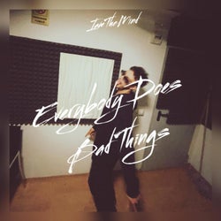 Everybody Does Bad Things