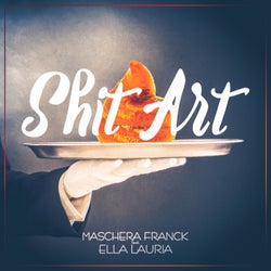 Shit Art (feat. Ella Lauria)