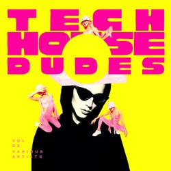 Tech House Dudes, Vol. 3
