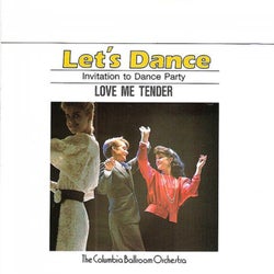 Let's Dance, Vol. 3: Invitation To Dance Party – Love Me Tender