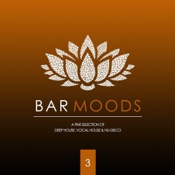 Bar Moods 3 (A Fine Selection of Bar Sounds from Deep House to Vocal House & Nu-Disco)