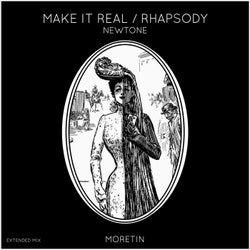 Make It Real / Rhapsody (Extended Mix)