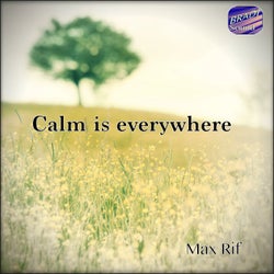 Calm is everywhere