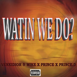 Watin We Do?