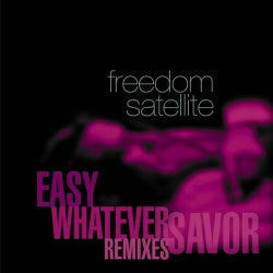 Savor / Easy / Whatever Remixes