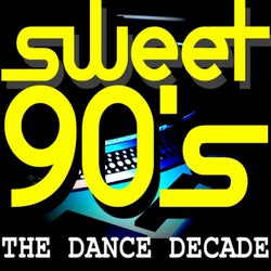 Sweet 90's The Dance Decade