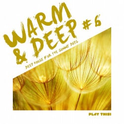 Warm & Deep #6 - Deep House for the Sunny Days