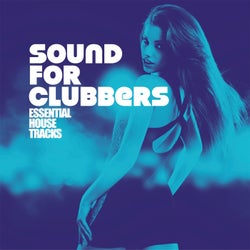Sound For Clubbers - Essential House Tracks