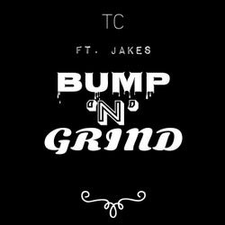 Bump n' Grind feat. Jakes