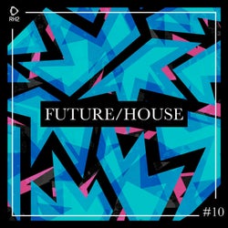 Future/House #10