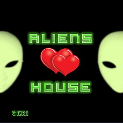 Aliens Love House