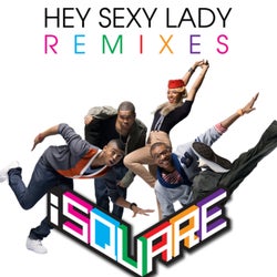 Hey Sexy Lady Remixes