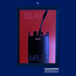 Black Milk (Teenage Mutants Remix)
