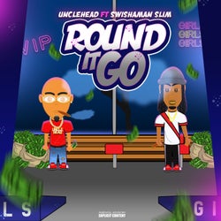 Round It Go (feat. Swisha Man Slim)