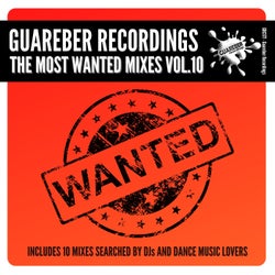 Guareber Recordings The Most Wanted Mixes Vol. 10