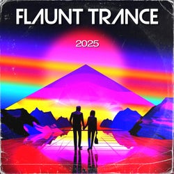 FLAUNT TRANCE 2025