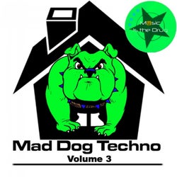 Mad Dog Techno Vol. 3