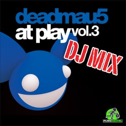 Deadmau5 At Play Volume 3
