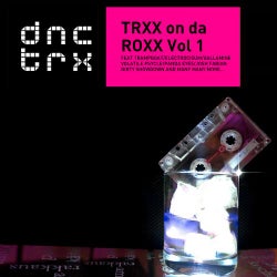 TRXX on da ROXX