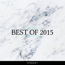 Subjekt Recordings - Best of 2015 (Extended Versions)