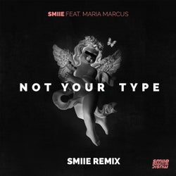 Not Your Type (smiie Remix)