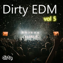 Dirty EDM, Vol. 5
