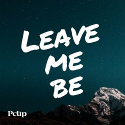 Leave Me Be