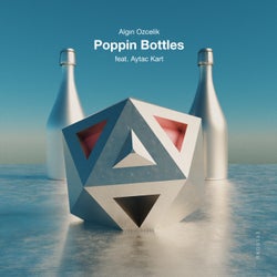 Poppin Bottles (feat. Aytac Kart)