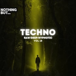 Nothing But. Techno (Raw/Deep/Hypnotic), Vol. 18