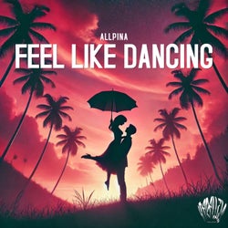 Feel Like Dancing