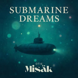Submarine Dreams