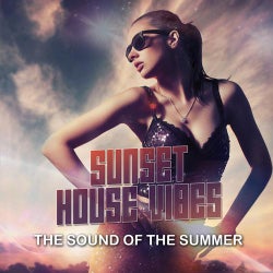 Sunset House Vibes - The Sound Of The Summer