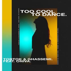 Too Cool To Dance (feat. ONIVA)