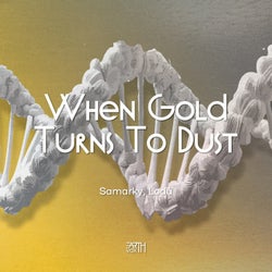 When Gold Turns to Dust