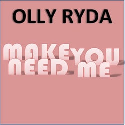 Make You Need Me (Radio Edit)