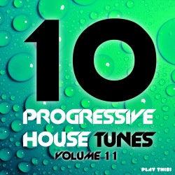 10 Progressive House Tunes, Vol. 11
