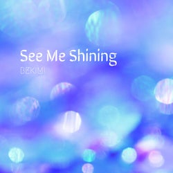 See Me Shining
