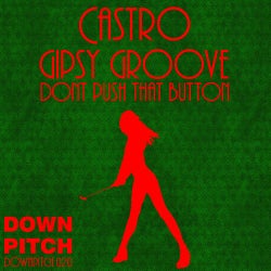 Gipsy Groove / Dont Push That Button